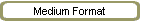 Medium Format
